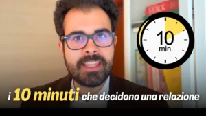 Read more about the article I 10 minuti quotidiani che decidono il successo di una relazione